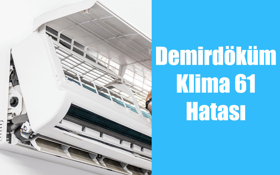 Demirdöküm Klima 61 Hatası