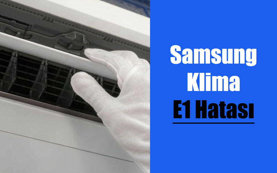 Samsung Klima E1 Hatası