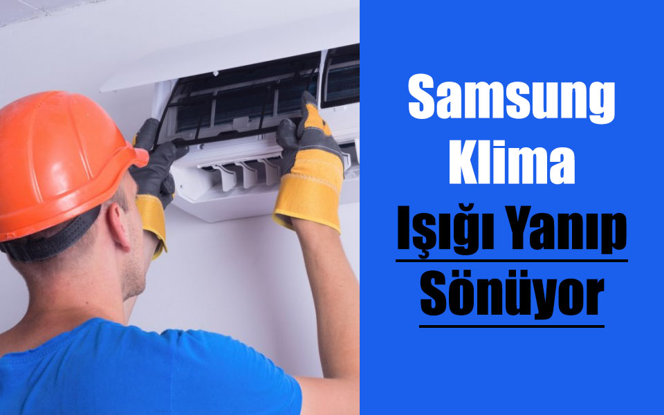 Samsung Klima Işığı Yanıp Sönüyor