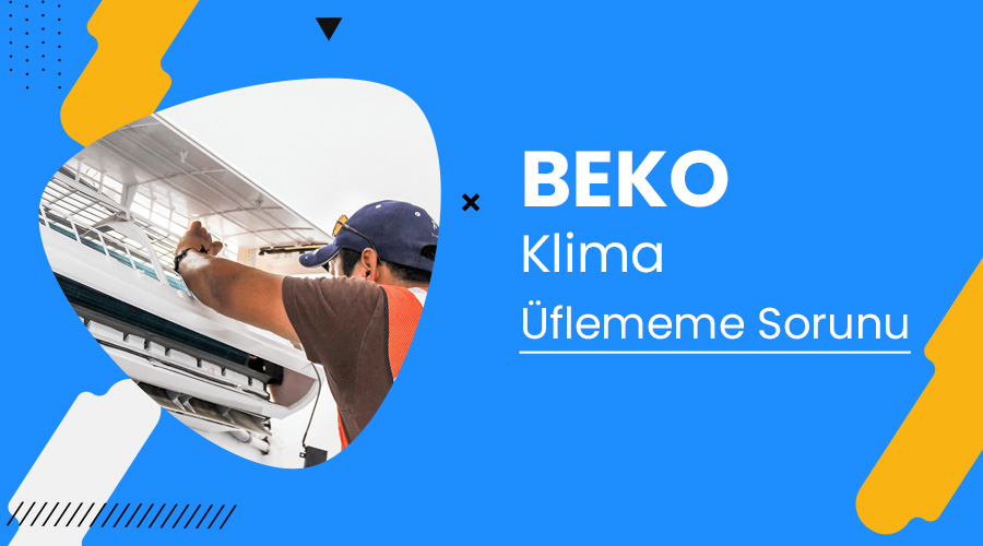 Beko Klima Üflemiyor