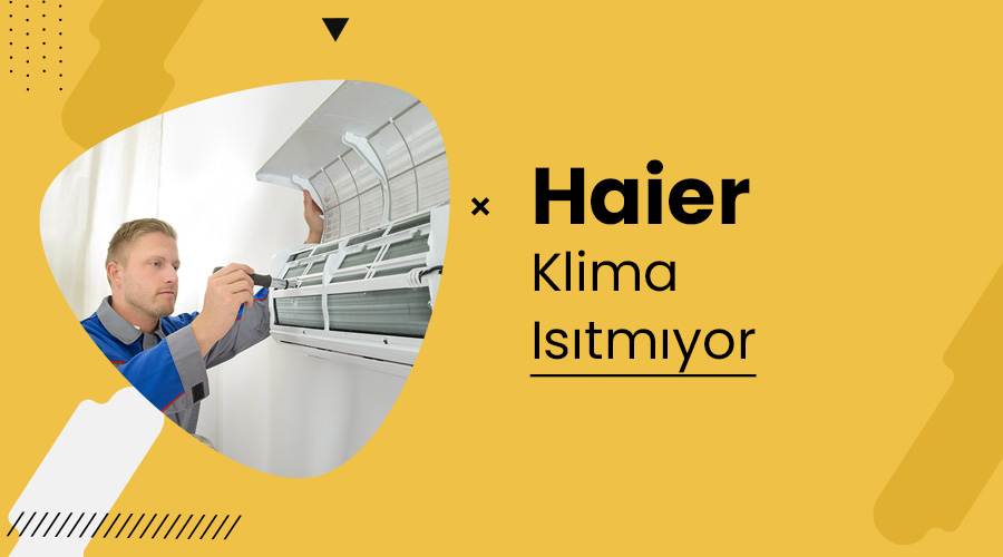 Haier Klima Isıtmıyor