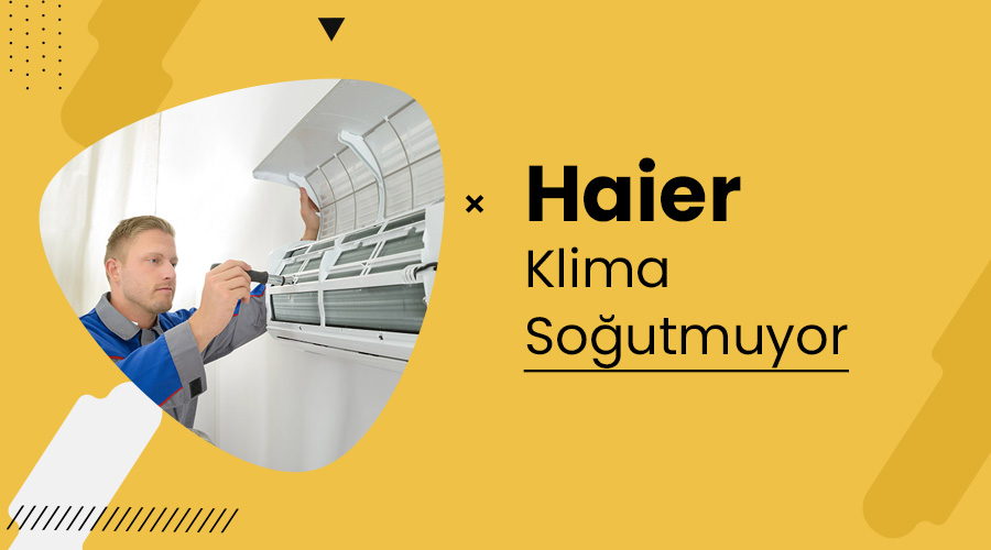 Haier Klima Soğutmuyor