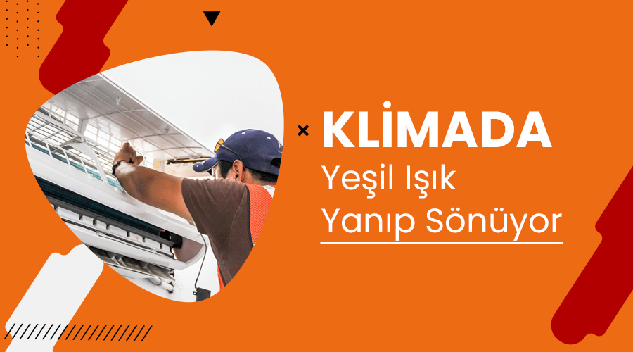 Klimada Yeşil Işık Yanıp Sönüyor