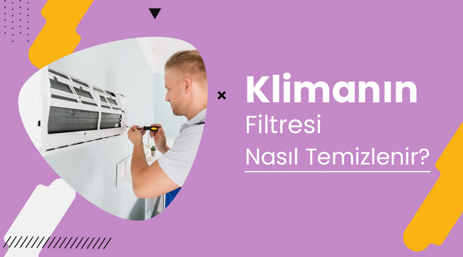 Klimanın Filtresi Nasıl Temizlenir?