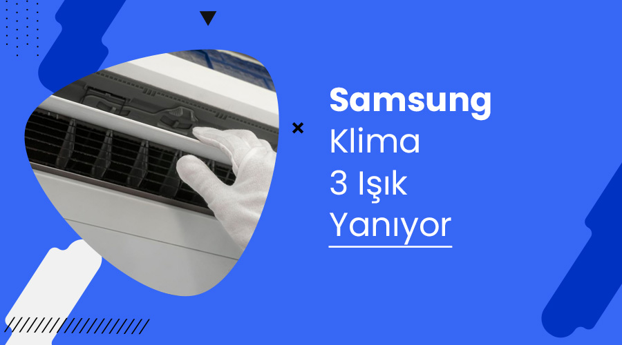 Samsung Klima 3 Işık Yanıyor