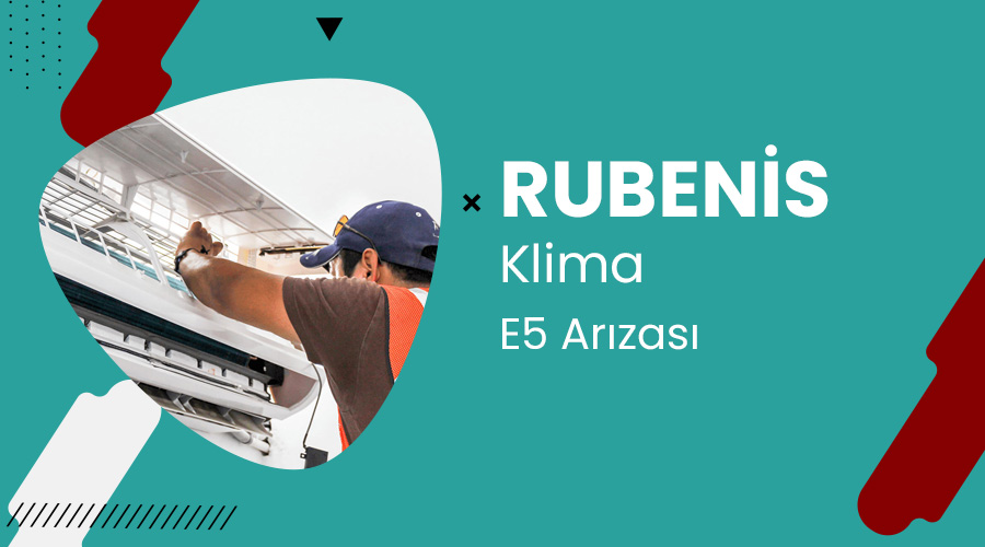 Rubenis Klima E5 Arızası