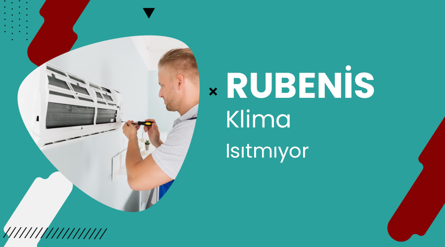 Rubenis Klima Isıtmıyor