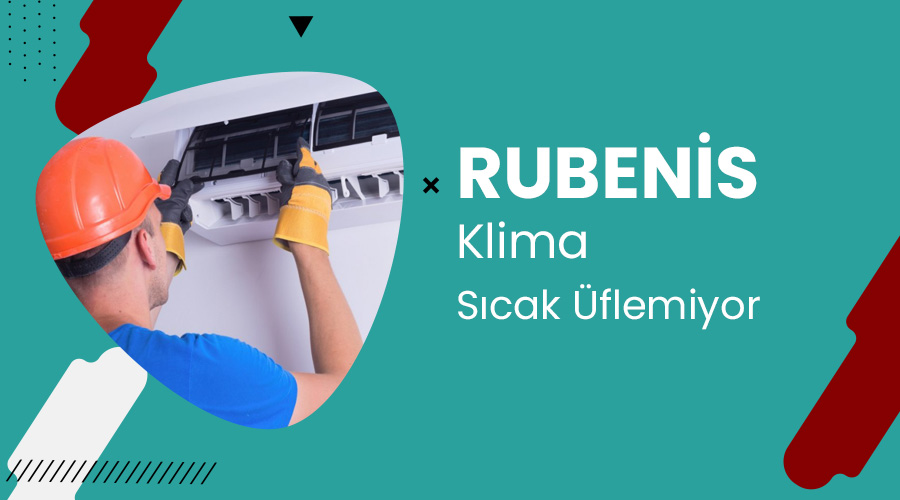 Rubenis Klima Sıcak Üflemiyor