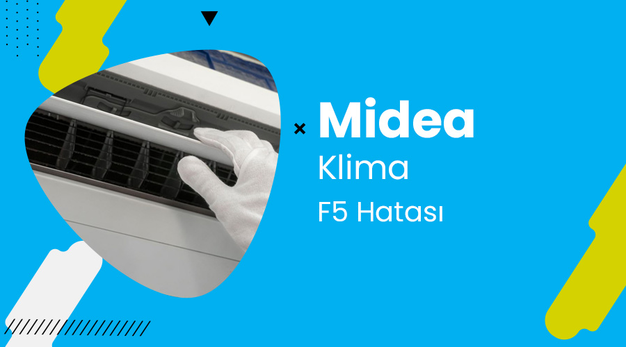 Midea Klima F5 Hatası