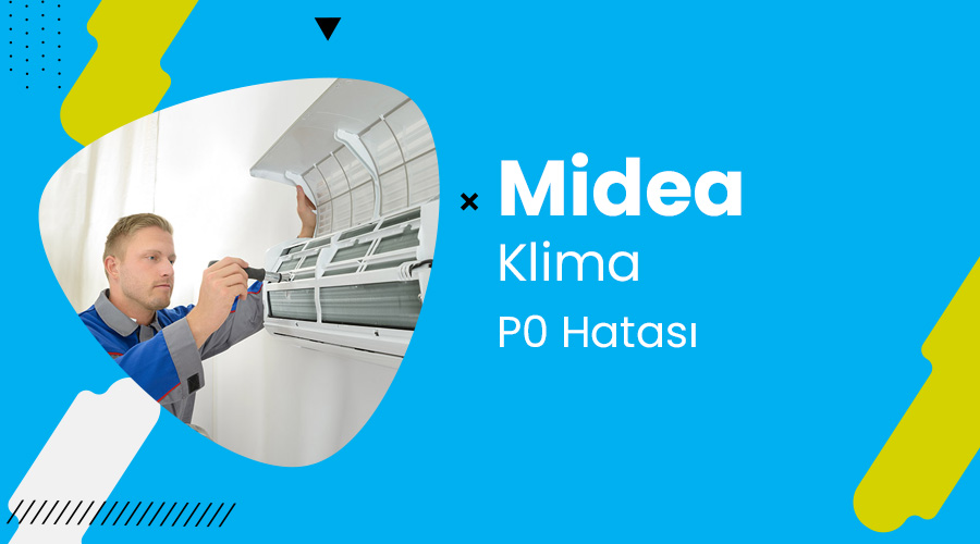 Midea Klima P0 Hatası