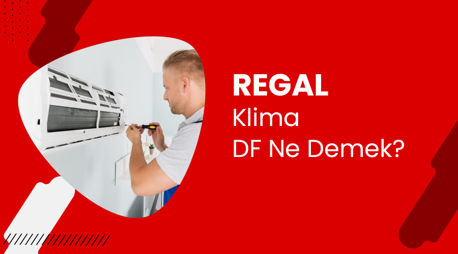 Regal Klimada DF Ne Demek?