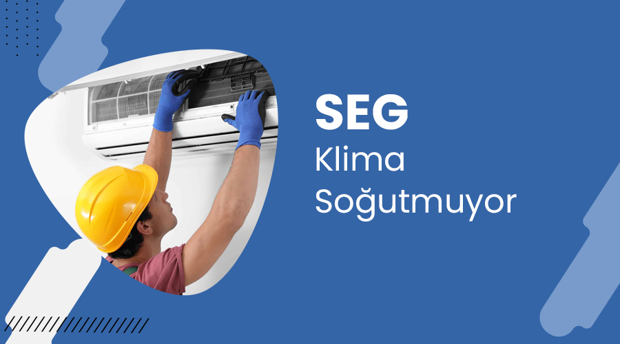 SEG Klima Soğutmuyor