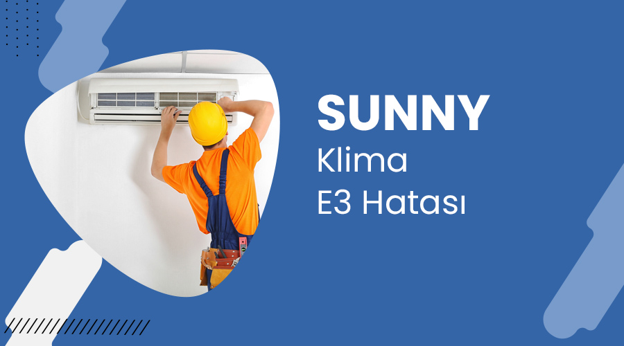 Sunny Klima E3 Hatası