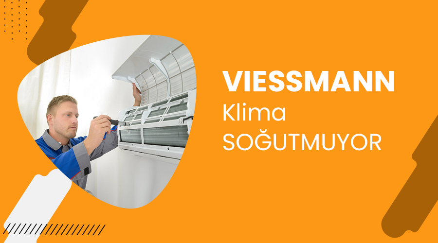 Viessmann Klima Soğutmuyor