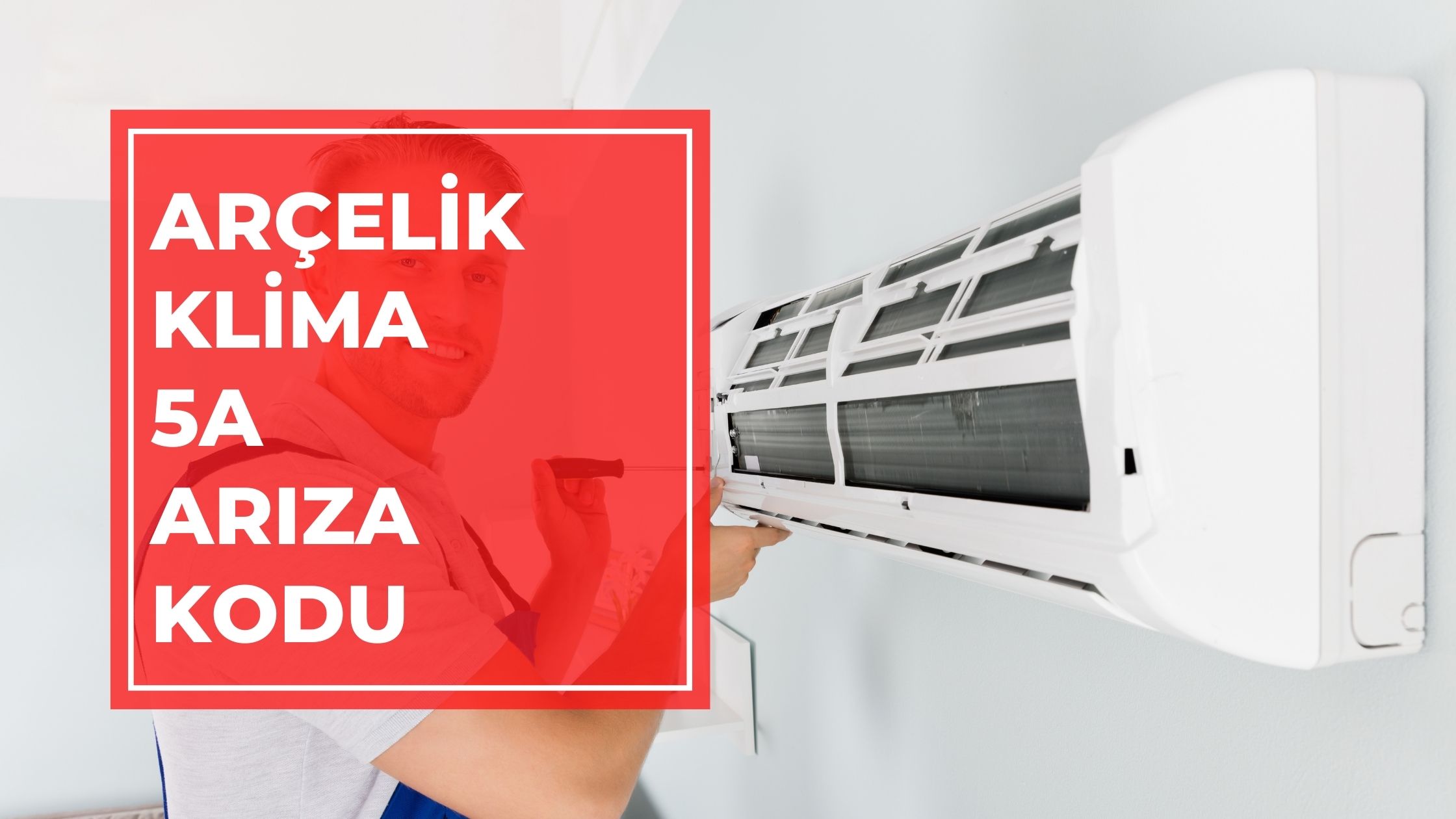 Arçelik Klima 5a Arıza Kodu