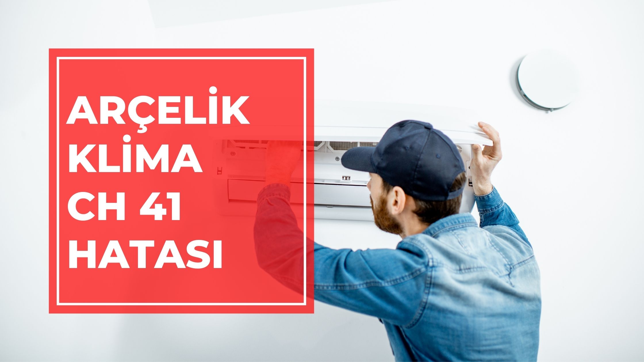 Arçelik Klima ch 41 Hatası