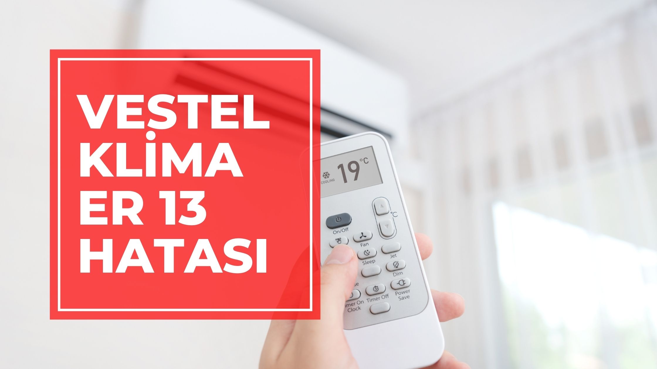 Vestel Klima ER 13 Hatası