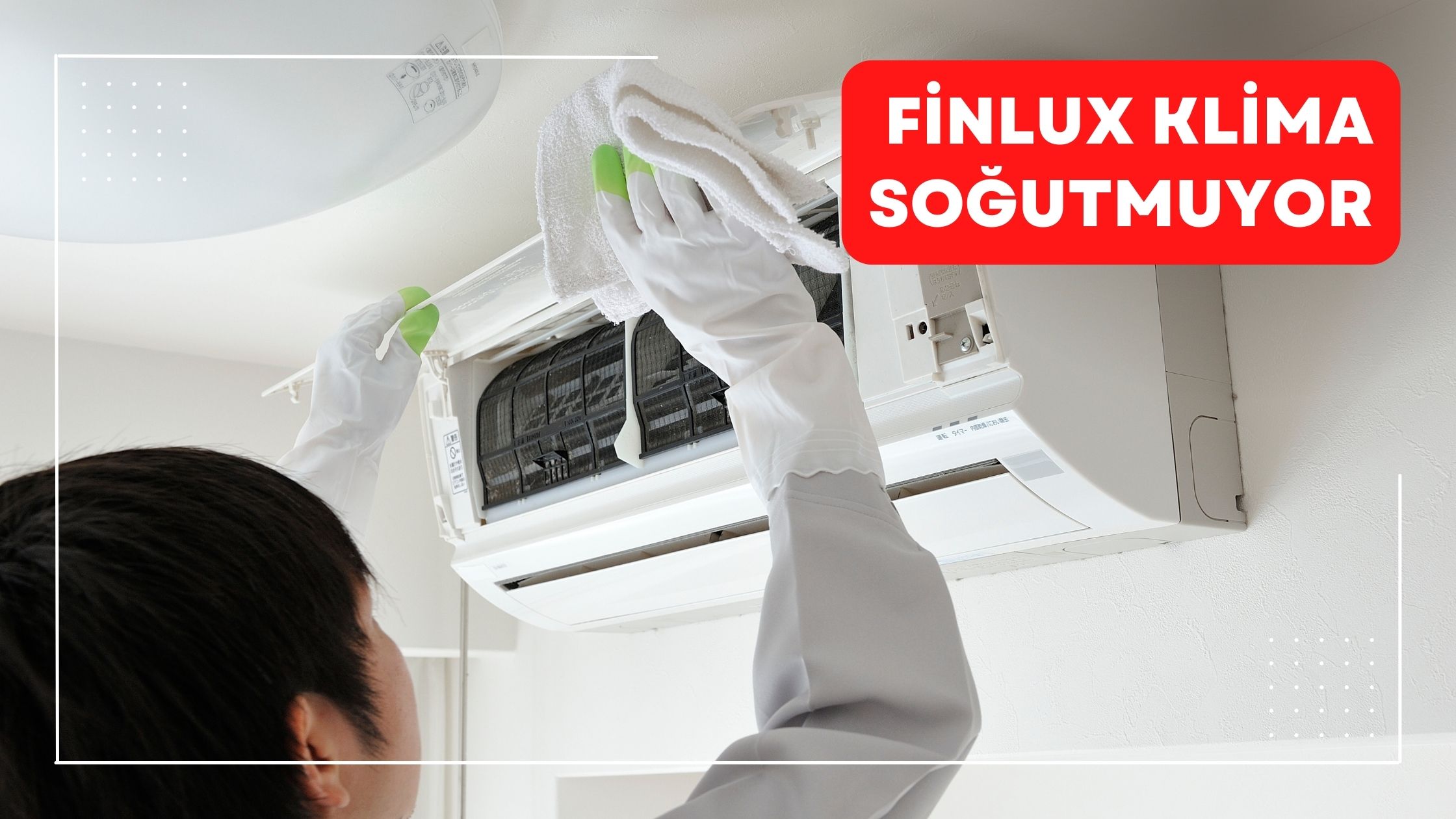 Finlux Klima Soğutmuyor