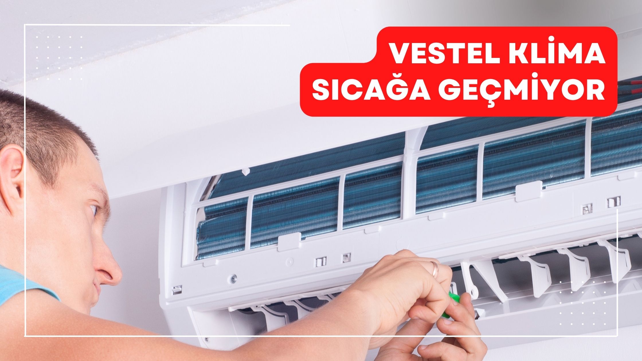 Vestel Klima Sıcağa Geçmiyor