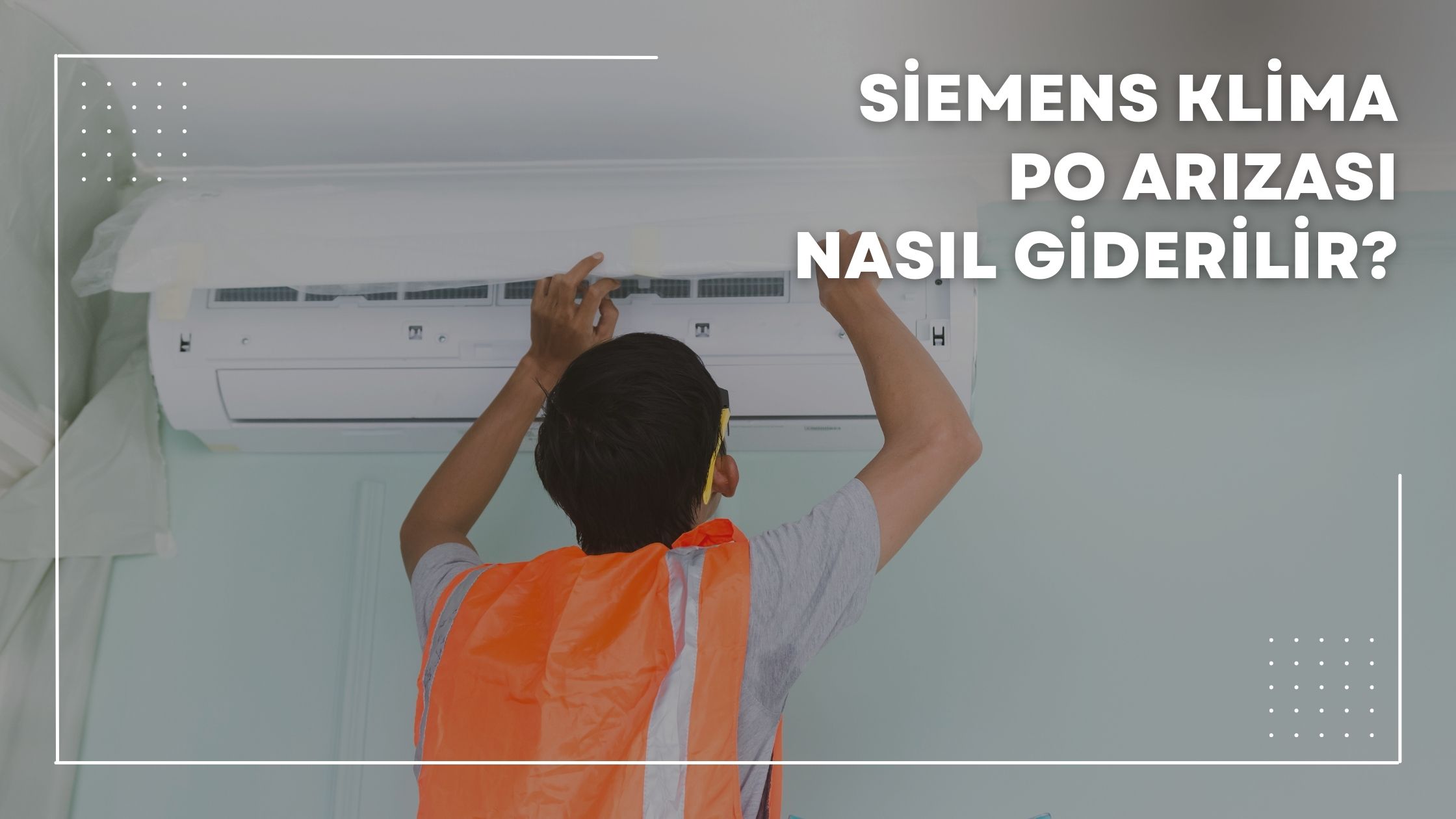 Siemens Klima PO Arızası Nasıl Giderilir?