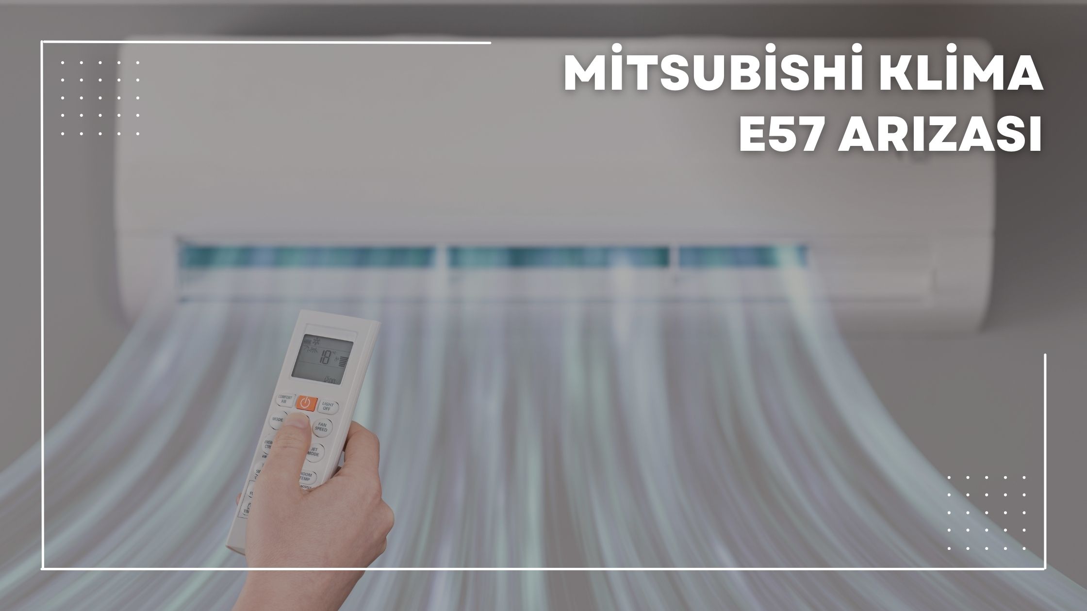 Mitsubishi Klima E57 Arızası