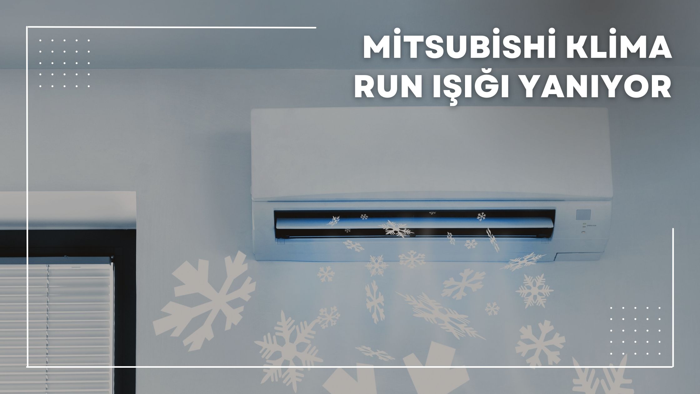 Mitsubishi Klima Run Işığı Yanıyor