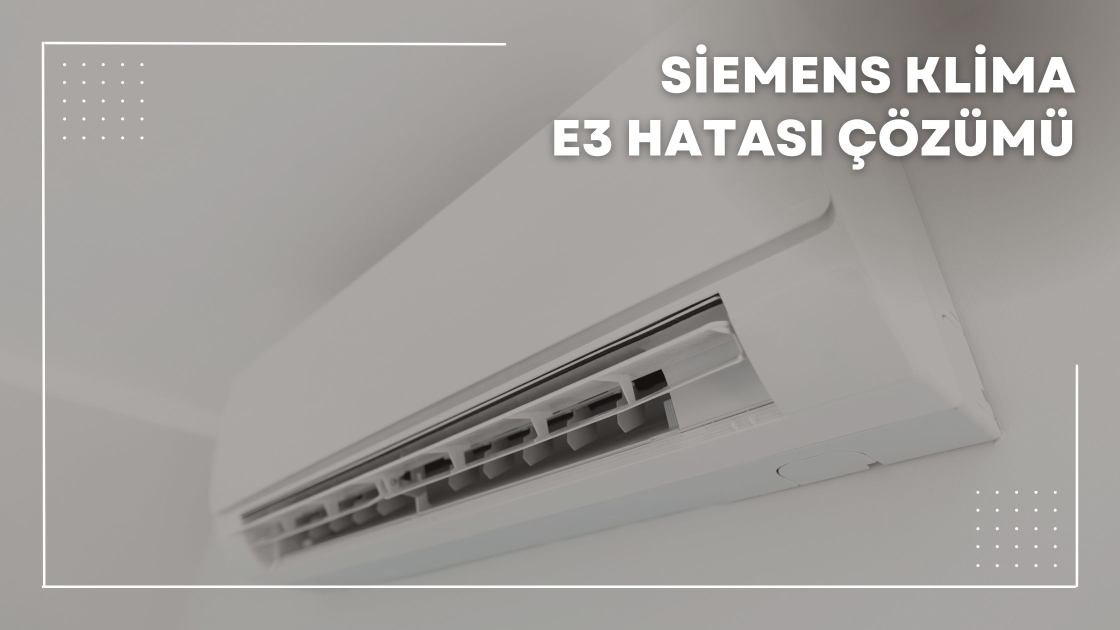 Siemens Klima E3 Hatası (ÇÖZÜM)