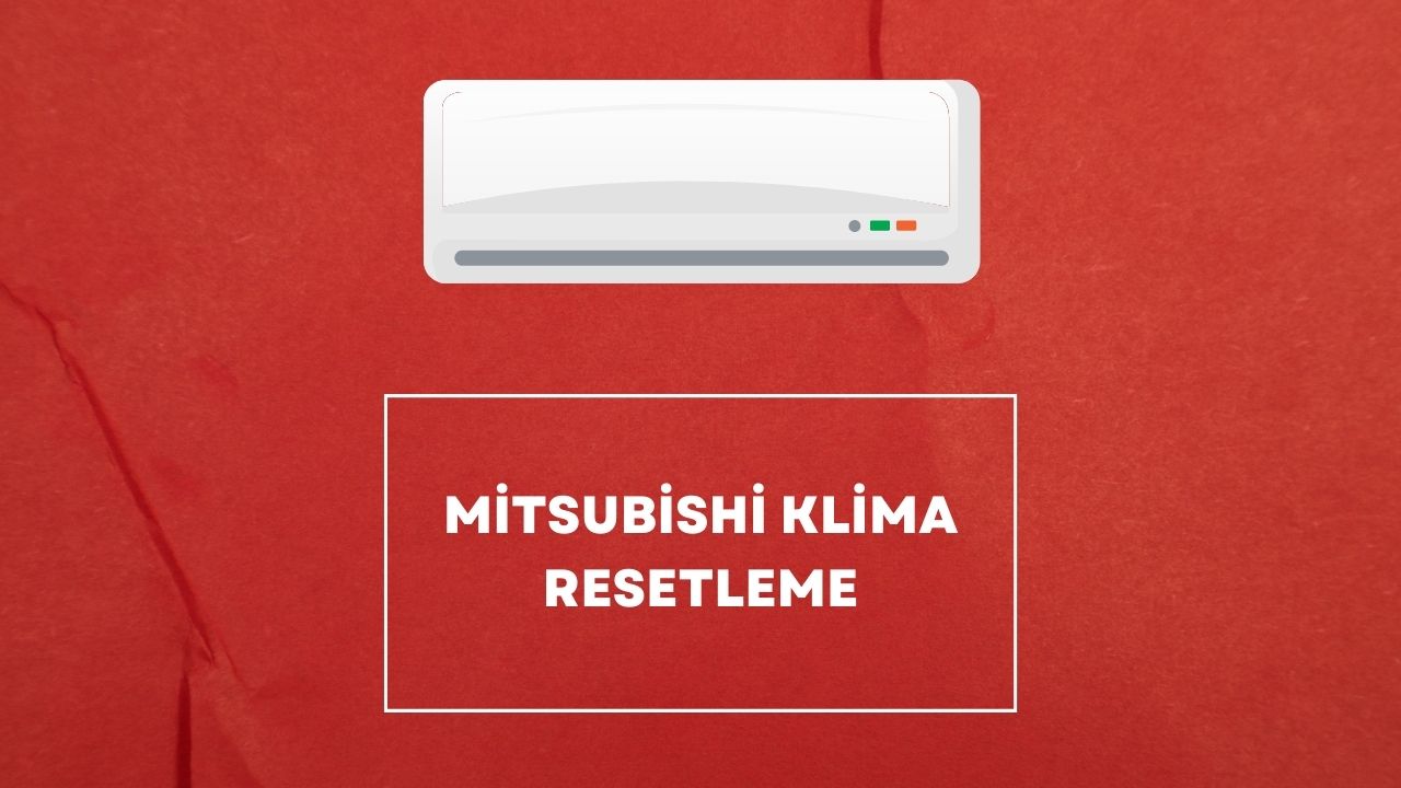 Mitsubishi Klima Resetleme