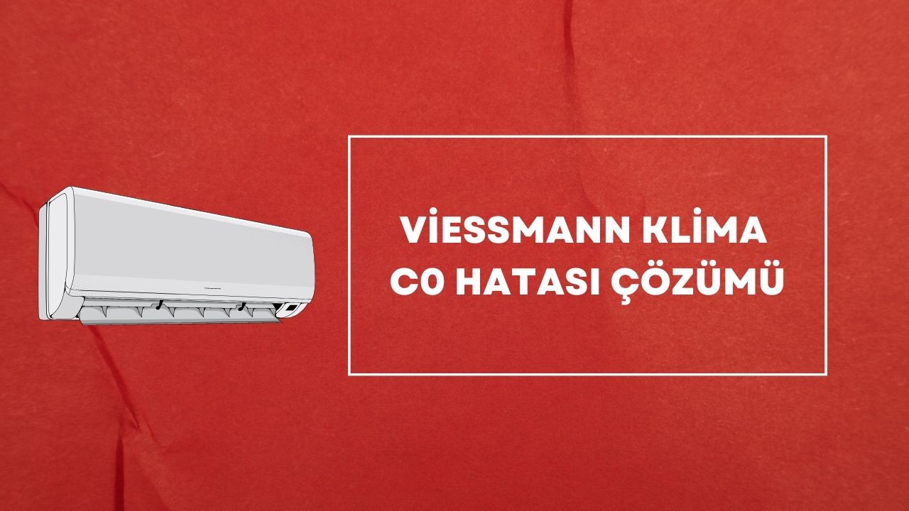 Viessmann Klima C0 Hatası Çözümü