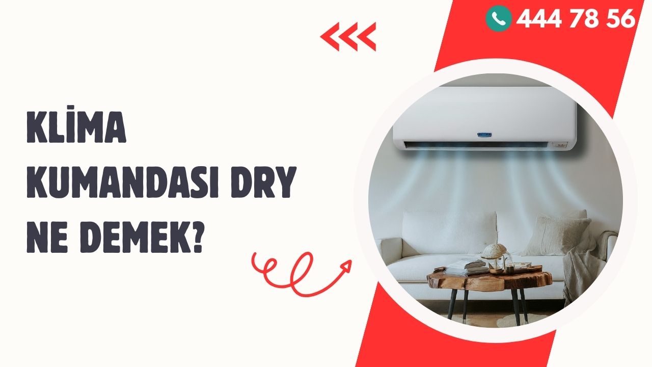 Klima Kumandası Dry Ne Demek? 🌬️