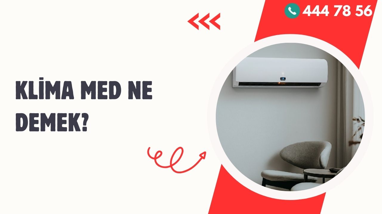 Klima Kumandasında “MED” Ne Demek?