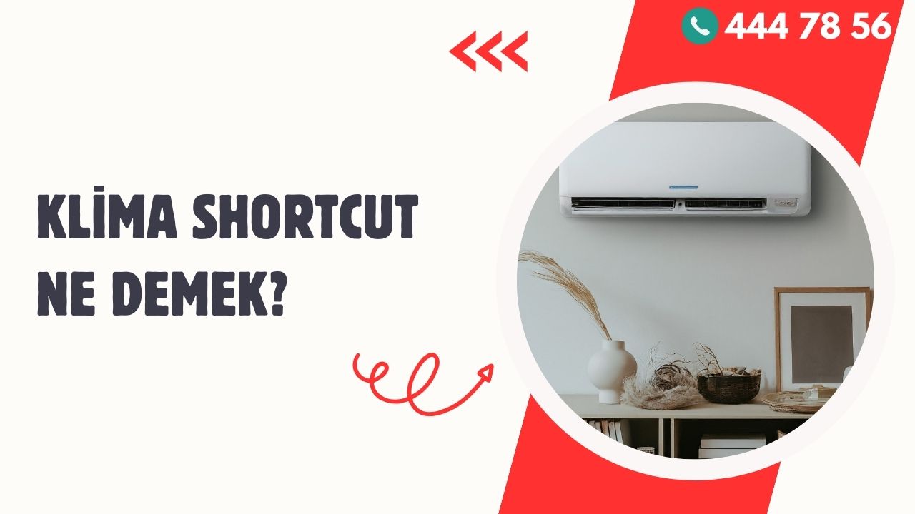 Klima Shortcut Ne Demek? – Kullanıcı Rehberi