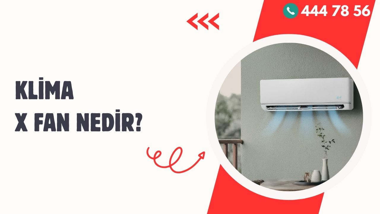 Klima X Fan Nedir?