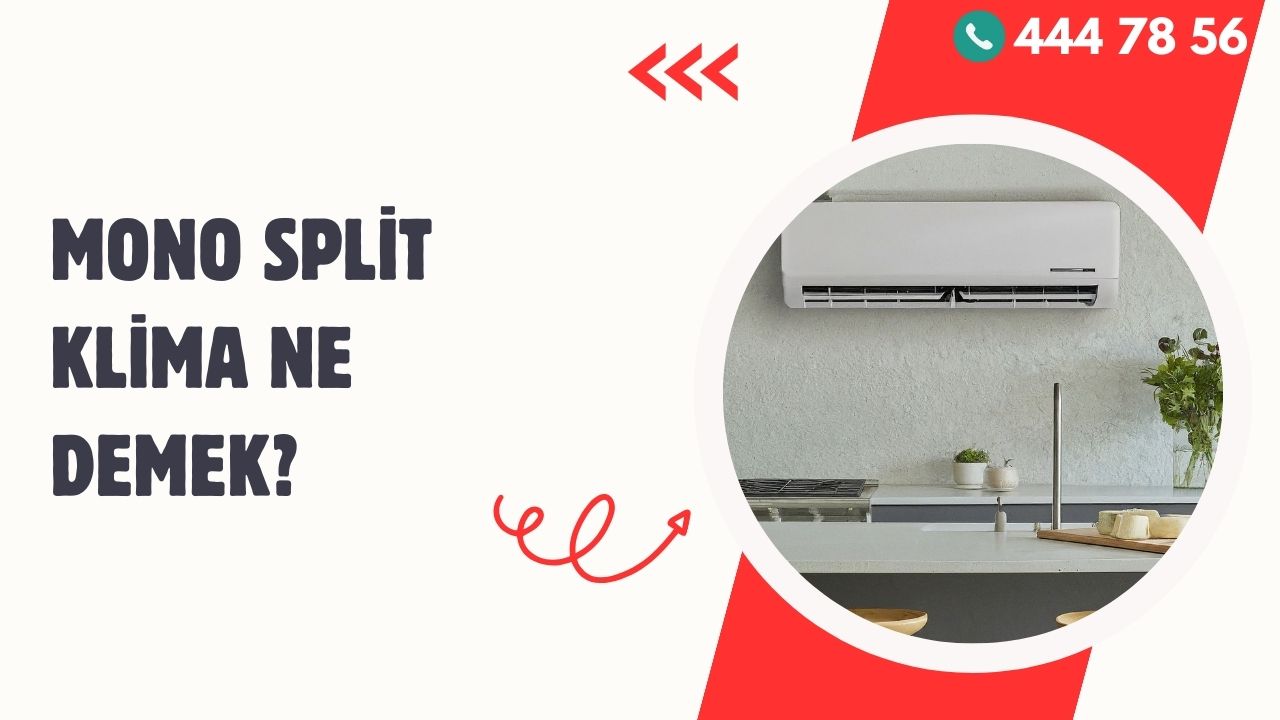 Mono Split Klima Ne Demek? Detaylı İnceleme
