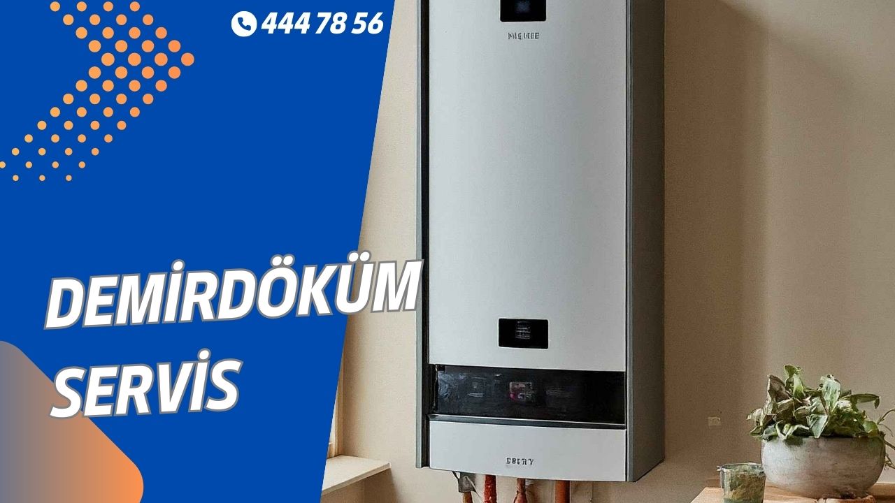 Esenler Demirdöküm Servis Hakkında Bilmeniz Gerekenler!